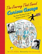 Stephen Bierer The Journey that Saved Curious George by Louise Borden